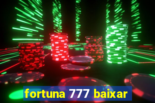 fortuna 777 baixar